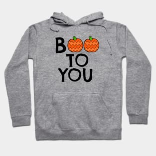 Boo To You Hoodie